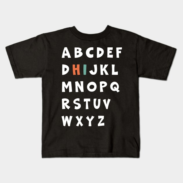 Funny Pre K Kindergarten Hi Alphabet Back To School Teachers Kids T-Shirt by GloriaArts⭐⭐⭐⭐⭐